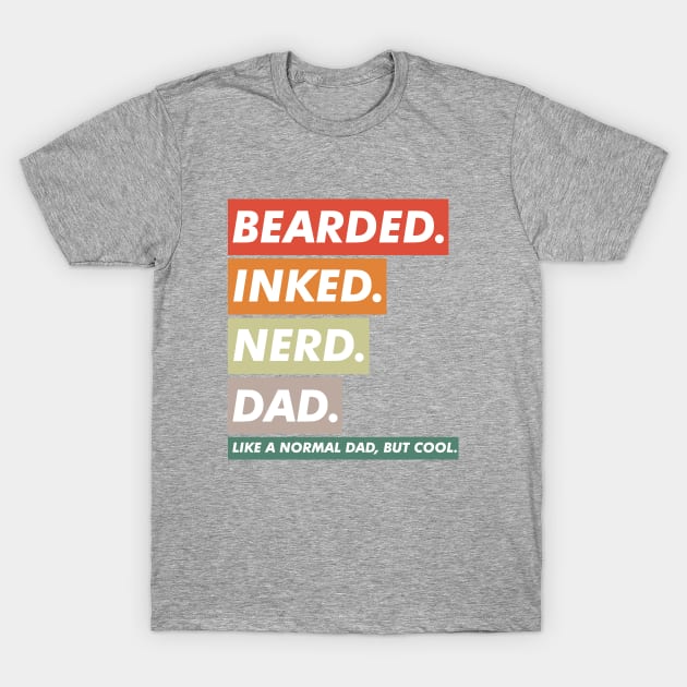 bearded inked nerd dad T-Shirt by VanTees